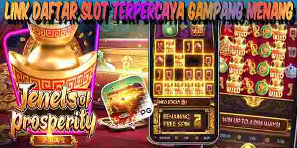 Link Daftar Slot Gacor Online Terbaik dan Terpercaya No 1 Jewels of Prosperity